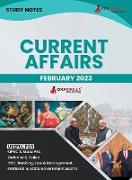 Study Notes for Current Affairs February 2023 - Useful for UPSC, State PSC, Defence, Police, SSC, Banking, Management, Law and State Government Exams | Topic-wise Notes