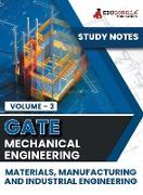 GATE Mechanical Engineering Materials, Manufacturing and Industrial Engineering (Vol 3) Topic-wise Notes | A Complete Preparation Study Notes with Solved MCQs