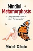 Mindful Metamorphosis