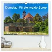 Domstadt Fürstenwalde Spree (hochwertiger Premium Wandkalender 2024 DIN A2 quer), Kunstdruck in Hochglanz