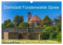 Domstadt Fürstenwalde Spree (Wandkalender 2024 DIN A3 quer), CALVENDO Monatskalender
