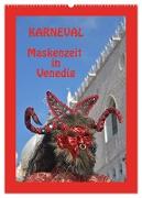 Karneval Maskenzeit in Venedig (Wandkalender 2024 DIN A2 hoch), CALVENDO Monatskalender