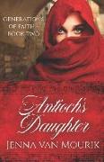 Antioch's Daughter: Generations of Faith Book 2