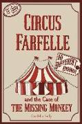 Circus Farfelle and the Case of the Missing Monkey