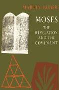 Moses: The Revelation and the Covenant