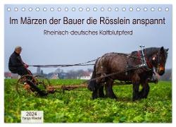 Im Märzen der Bauer die Rösslein anspannt (Tischkalender 2024 DIN A5 quer), CALVENDO Monatskalender