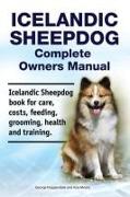 Icelandic Sheepdog Complete Owners Manual. Icelandic Sheepdog book for care, costs, feeding, grooming, health and training