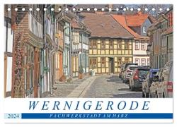 Wernigerode - Fachwerkstadt am Harz (Tischkalender 2024 DIN A5 quer), CALVENDO Monatskalender