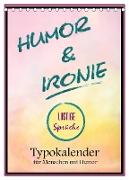 Humor und Ironie. Lustige Sprüche (Tischkalender 2024 DIN A5 hoch), CALVENDO Monatskalender