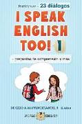 I Speak English Too! 1: Inglés para niños