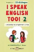 I Speak English Too! 2: Inglés para niños