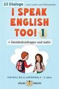 I Speak English Too! 1: Englisch für Kinder