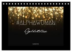 #ALPHAWOMAN Goldedition (Tischkalender 2024 DIN A5 quer), CALVENDO Monatskalender