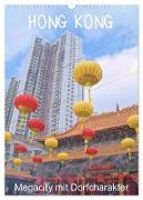 Hong Kong, Megacity mit Dorfcharakter (Wandkalender 2024 DIN A3 hoch), CALVENDO Monatskalender