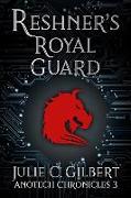 Reshner's Royal Guard