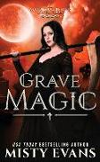 Grave Magic, The Accidental Reaper Paranormal Urban Fantasy Series, Book 5