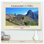 Inkabauten in PERU, Bauwerke eines großen Reiches (hochwertiger Premium Wandkalender 2024 DIN A2 quer), Kunstdruck in Hochglanz