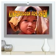 Kinderaugen aus Asien (hochwertiger Premium Wandkalender 2024 DIN A2 quer), Kunstdruck in Hochglanz
