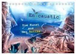 Encaustic - die Kunst aus der Antike (Tischkalender 2024 DIN A5 quer), CALVENDO Monatskalender