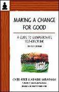 Making a Change for Good: A Guide to Compassionate Self-Discipline, Revised Edition