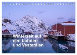 Winterzeit auf den Lofoten und Vesterålen (Tischkalender 2024 DIN A5 quer), CALVENDO Monatskalender