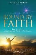 Bound By Faith