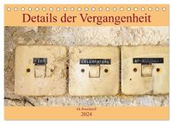 Details der Vergangenheit (Tischkalender 2024 DIN A5 quer), CALVENDO Monatskalender