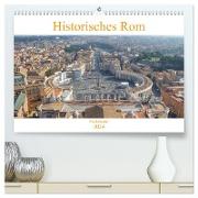 Historisches Rom (hochwertiger Premium Wandkalender 2024 DIN A2 quer), Kunstdruck in Hochglanz