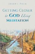 Getting Closer to God Using Meditation