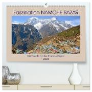 Faszination NAMCHE BAZAR, Der Hauptort in der Khumbu-Region (hochwertiger Premium Wandkalender 2024 DIN A2 quer), Kunstdruck in Hochglanz