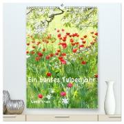 Ein buntes Tulpenjahr (hochwertiger Premium Wandkalender 2024 DIN A2 hoch), Kunstdruck in Hochglanz