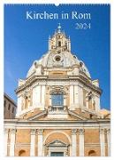 Kirchen in Rom (Wandkalender 2024 DIN A2 hoch), CALVENDO Monatskalender