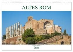 Altes Rom - Impressionen (Wandkalender 2024 DIN A2 quer), CALVENDO Monatskalender