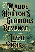 Maude Horton's Glorious Revenge