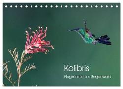 Kolibris - Flugkünstler im Regenwald (Tischkalender 2024 DIN A5 quer), CALVENDO Monatskalender