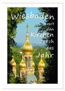 Wiesbaden - mit den Kirchen durch das Jahr (Wandkalender 2024 DIN A3 hoch), CALVENDO Monatskalender
