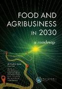 Food and Agribusiness in 2030: A Roadmap