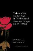 Visions of the Nordic Model in Northern and Southern Europe (1970s-1990s)