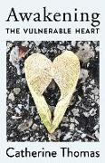 Awakening the Vulnerable Heart