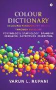 Colour Dictionary: Decoding Personality Traits Through Colours Psychology Graphology Branding Designing Advertising Marketing