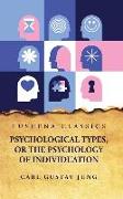 Psychological Types, or the Psychology of Individuation