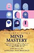 Mind Mastery Being the Ninth of a Series of Twelve Volumes