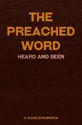 The Preached Word: Heard and Seen