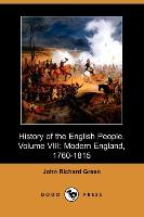 History of the English People, Volume VIII: Modern England, 1760-1815 (Dodo Press)