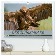 Der Schreiadler (Clanga pomarina) - Deutschands kleinster und stark gefährdeter Adler. (hochwertiger Premium Wandkalender 2024 DIN A2 quer), Kunstdruck in Hochglanz