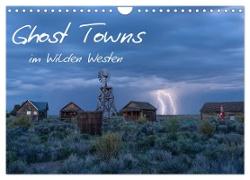 Ghost Towns im Wilden Westen (Wandkalender 2024 DIN A4 quer), CALVENDO Monatskalender