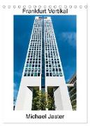 Frankfurt Vertikal Michael Jaster (Tischkalender 2024 DIN A5 hoch), CALVENDO Monatskalender