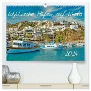 Idyllische Häfen auf Kreta (hochwertiger Premium Wandkalender 2024 DIN A2 quer), Kunstdruck in Hochglanz