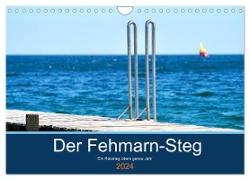 Der Fehmarn-Steg (Wandkalender 2024 DIN A4 quer), CALVENDO Monatskalender