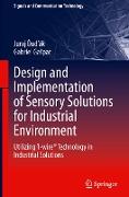 Design and Implementation of Sensory Solutions for Industrial Environment